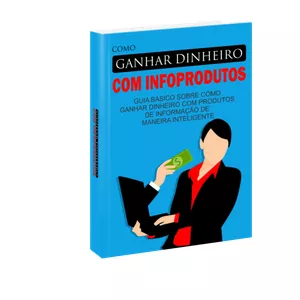 Imagem de capa para o Ebook Como ganhar dinheiro com infoprodutos