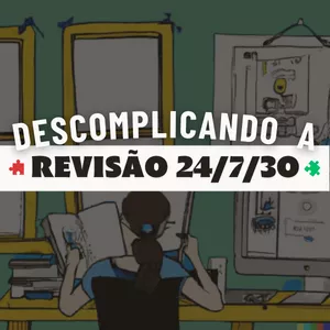 Imagem de capa para o Ebook DESCOMPLICANDO A REVISÃO 24/7/30 🧩 + BÔNUS