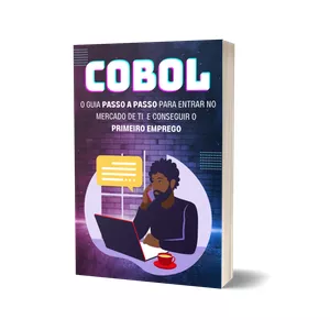 Imagem de capa para o Ebook COBOL: O Guia Passo a Passo para entrar no Mercado de TI e conseguir o Primeiro Emprego