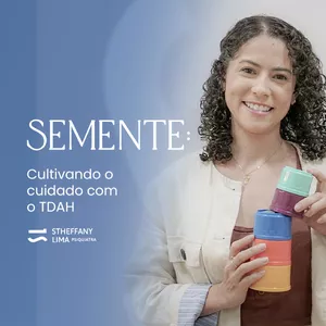 Imagem de capa para o Curso online SEMENTE: Cultivando o Cuidado com o TDAH