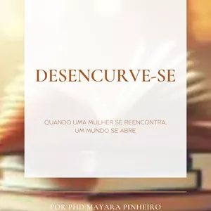 Imagem de capa para o Ebook DESENCURVE-SE  Um caminho de reconexão para mulheres cansadas