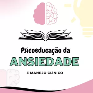 Imagem de capa para o Ebook Psicoeducação da Ansiedade
