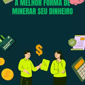 Imagem de capa para o Ebook A melhor forma de minerar seu dinheiro