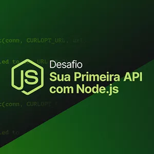 Imagem de capa para o Curso online Desafio: Sua Primeira API com Node.js