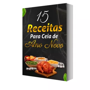 Imagem de capa para o Ebook 15 RECEITAS PARA CEIA DE ANO NOVO