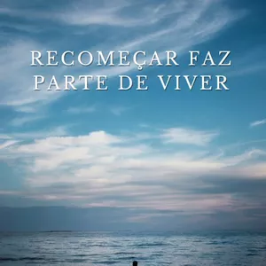 Imagem de capa para o Ebook Recomeçar faz parte de viver