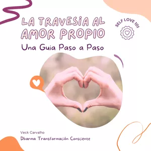 Imagen de portada para Curso online La travesía al Amor Propio, una guía PASO a PASO