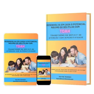 Imagem de capa para o Ebook Desenvolva em Casa o Potencial Máximo do seu Filho com TDAH