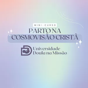 Imagem de capa para o Curso online Mini-curso Parto na Cosmovisão Cristã