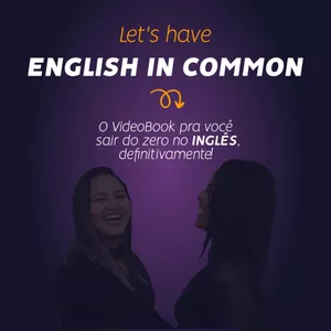 Imagem de capa para o Curso online English in Common: do zero à independência no Inglês. 
