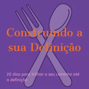 Imagem de capa para o Curso online Construindo a sua Definição: 20 dias para trilhar o seu caminho até a definição.