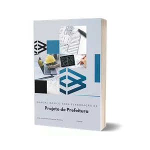 Imagem de capa para o Ebook E-BOOK - MANUAL BÁSICO PARA ELABORAÇÃO DE PROJETO DE PREFEITURA 