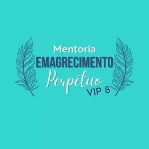 Imagem de capa para o Serviço online Mentoria Emagrecimento Perpétuo VIP 8