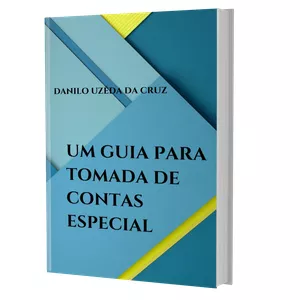 Imagem de capa para o Ebook Um guia para tomada de contas especial