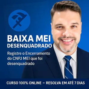 Imagem do curso BAIXAR MEI DESENQUADRADO
