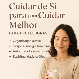 Imagem de capa para o Curso online Cuidar de Si para Ensinar Melhor: Um Convite à Leveza e ao autocuidado