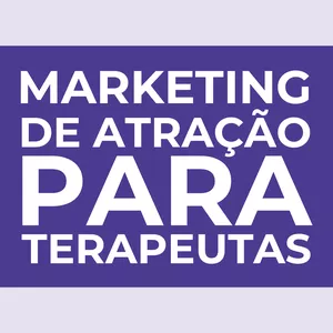 Imagem de capa para o Curso online Marketing de ATRAÇÃO para Terapeutas