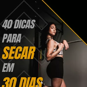 Imagem de capa para o Ebook 40 Dicas para secar em 30 dias.