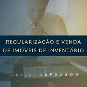 Imagem de capa para o Curso online Curso sobre Regularização e Venda de Imóveis dentro do Inventário