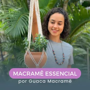 Imagem de capa para o Curso online Macramê Essencial | Guaca Macramê