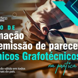 Imagem de capa para o Curso online CURSO DE FORMAÇÃO PRÁTICA EM PARECERES TÉCNICOS GRAFOTÉCNICOS