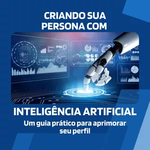 Imagem de capa para o Ebook Criando sua persona com a Inteligência Artificial