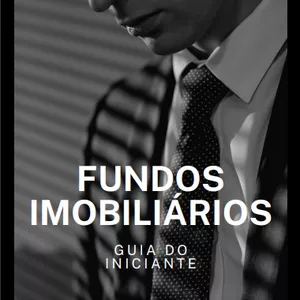 Imagem de capa para o Ebook Investimento em Fundos Imobiliários - Guia para iniciantes