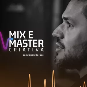 Imagem de capa para o Curso online Mix e Master Criativa - Dudu Borges