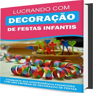 Imagem de capa para o Ebook 4 Lucrando Com Decoração de Festas Infantis
