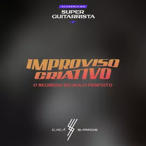 Imagem de capa para o Curso online IMPROVISO CRIATIVO - O SEGREDO DO SOLO PERFEITO