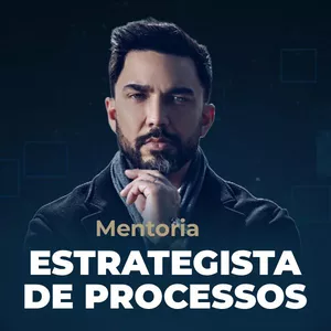 Imagem de capa para o Curso online Mentoria | Estrategista de Processos