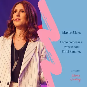 Imagem principal do produto Masterclass: Aprenda a investir com Carol Sandler