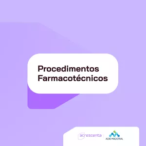 Imagem de capa para o Curso online CE - Ação Magistral - Procedimentos Farmacotécnicos
