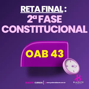 Imagem de capa para o Curso online Reta Final - Dicas Fatais e Simulados de Direito Constitucional para a 2ª fase - OAB 43