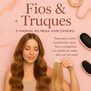 Imagem de capa para o Ebook Fios e Truques: O Manual do Mega Hair Caseiro