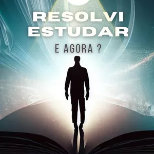 Imagem de capa para o Ebook Resolvi Estudar, e agora ?
