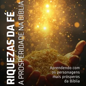 Imagem de capa para o Ebook Riquezas da Fé: A Prosperidade na Bíblia