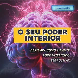 Imagem de capa para o Ebook O SEU PODER INTERIOR  - Descubra Como a Mente Pode Fazer Tudo Ser Possível