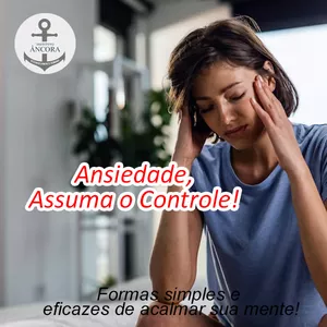 Imagem do curso ANSIEDADE, ASSUMA O CONTROLE!