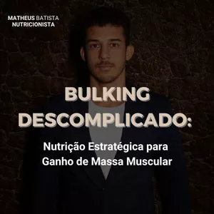 Imagem de capa para o Curso online Bulking descomplicado: Nutrição Estratégica para Ganho de Massa Muscular