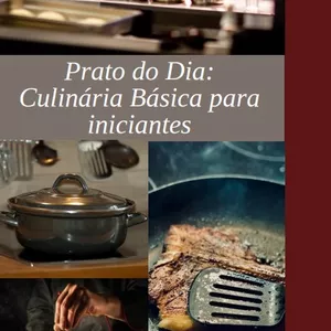 Imagem de capa para o Ebook Prato do Dia: Culinária Básica para iniciantes