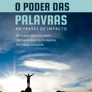 Imagem de capa para o Ebook Ebook O poder das Palavras: 400 Frases Motivacionais
