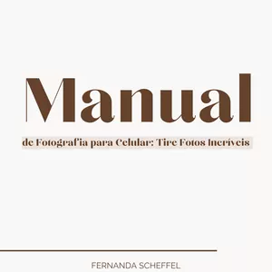 Imagem de capa para o Ebook MANUAL de fotografia para celular: Tire Fotos Incríveis
