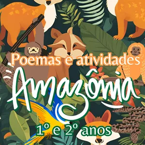 Imagem de capa para o Ebook Amazônia - Apostila de Poemas e Atividades - 1º e 2º anos