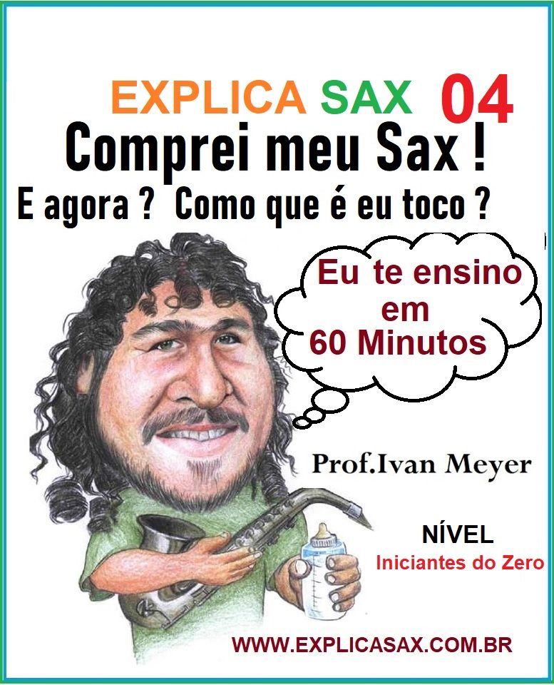 Imagem do curso EXPLICA SAX 04  - COMPREI MEU SAX E AGORA ? COMO É QUE EU TOCO ?
