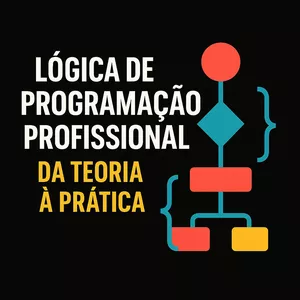 Imagem de Lógica de Programação Profissional: Da Teoria à Prática criado por Eronaldo Coelho na hotmart
