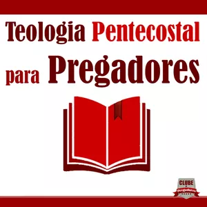 Imagem de capa para o Curso online Teologia Pentecostal para Pregadores