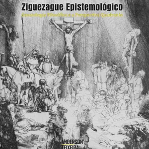 Imagem de capa para o Ebook Ziguezague Epistemológico: Gnosiologia Filosófica e a Perspectiva Quadrante