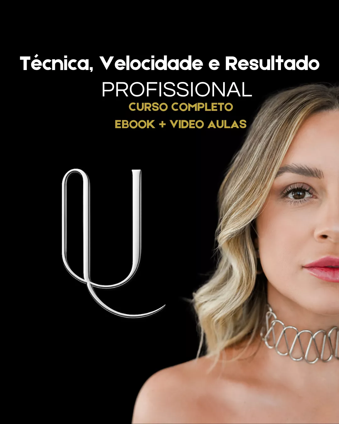 Curso Cílios Completo - Fio U - Método U-LINE