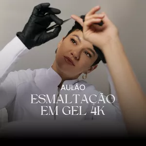 Imagem de capa para o Curso online Aulão - Esmaltação em gel 4K